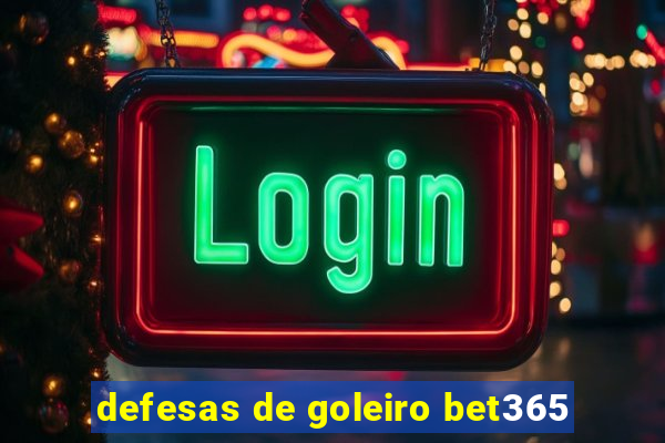 defesas de goleiro bet365